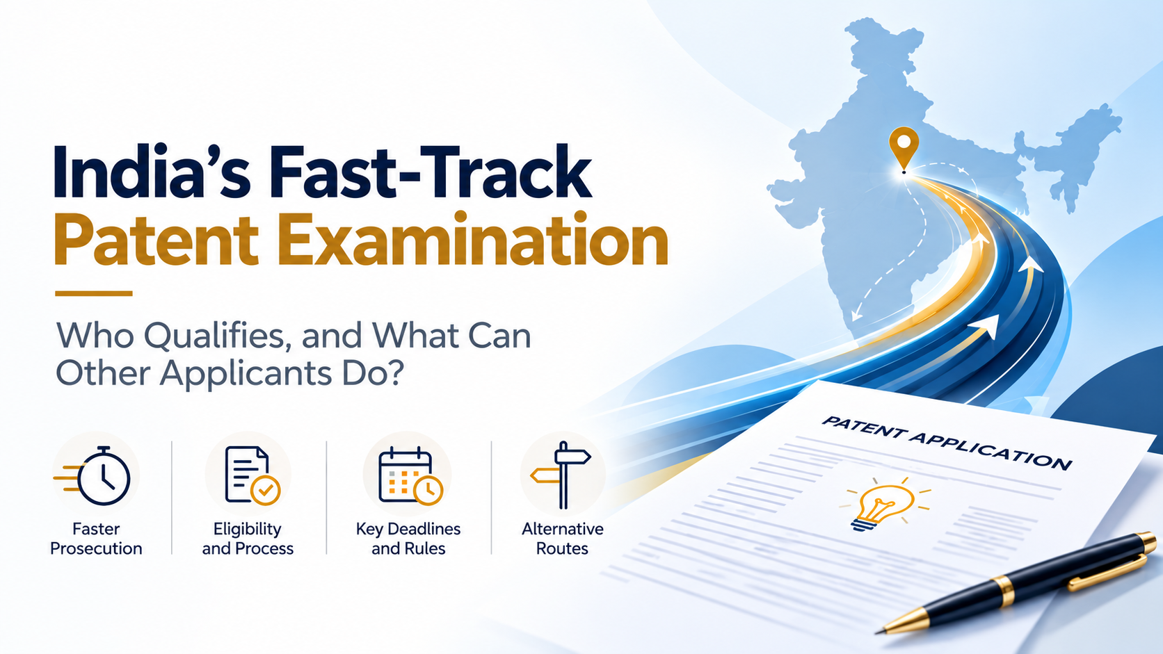 Featured visual for India’s Fast-Track Patent Examination: Who Qualifies, and What Can Other Applicants Do?