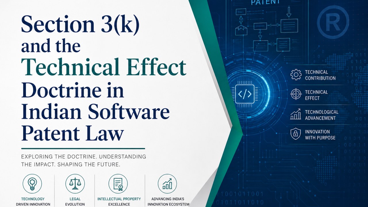 Featured visual for Section 3(k) and the Technical Effect Doctrine in Indian Software Patenting